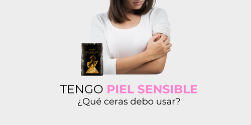 Tengo extra piel sensible ¿Qué cera debo usar?